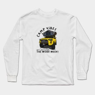Toyota 4Runner Camp Vibes Let's Just Ignore the Work Week - Yellow Long Sleeve T-Shirt